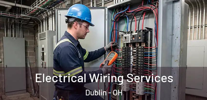 Electrical Wiring Services Dublin - OH