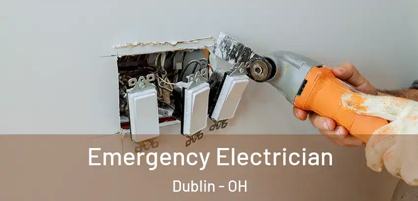 Emergency Electrician Dublin - OH