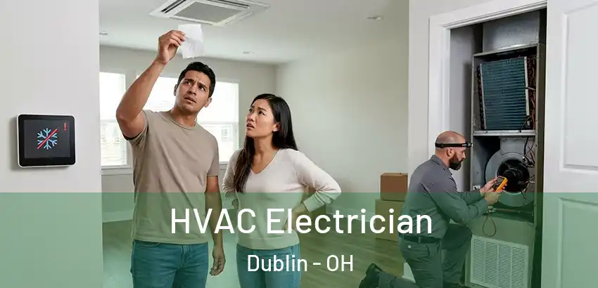  HVAC Electrician Dublin - OH
