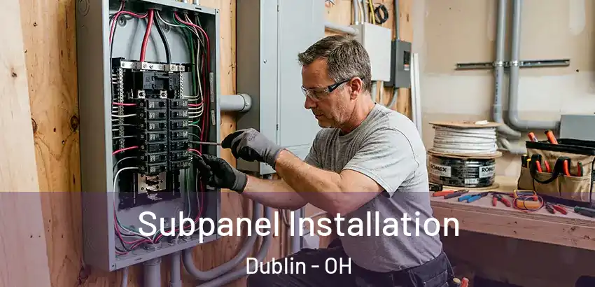  Subpanel Installation Dublin - OH